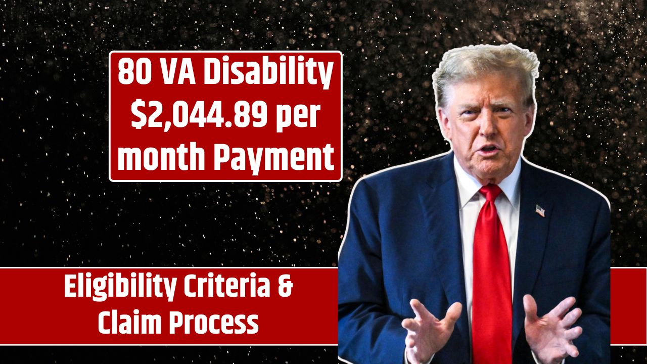 80 VA Disability $2,044.89 per month Payment