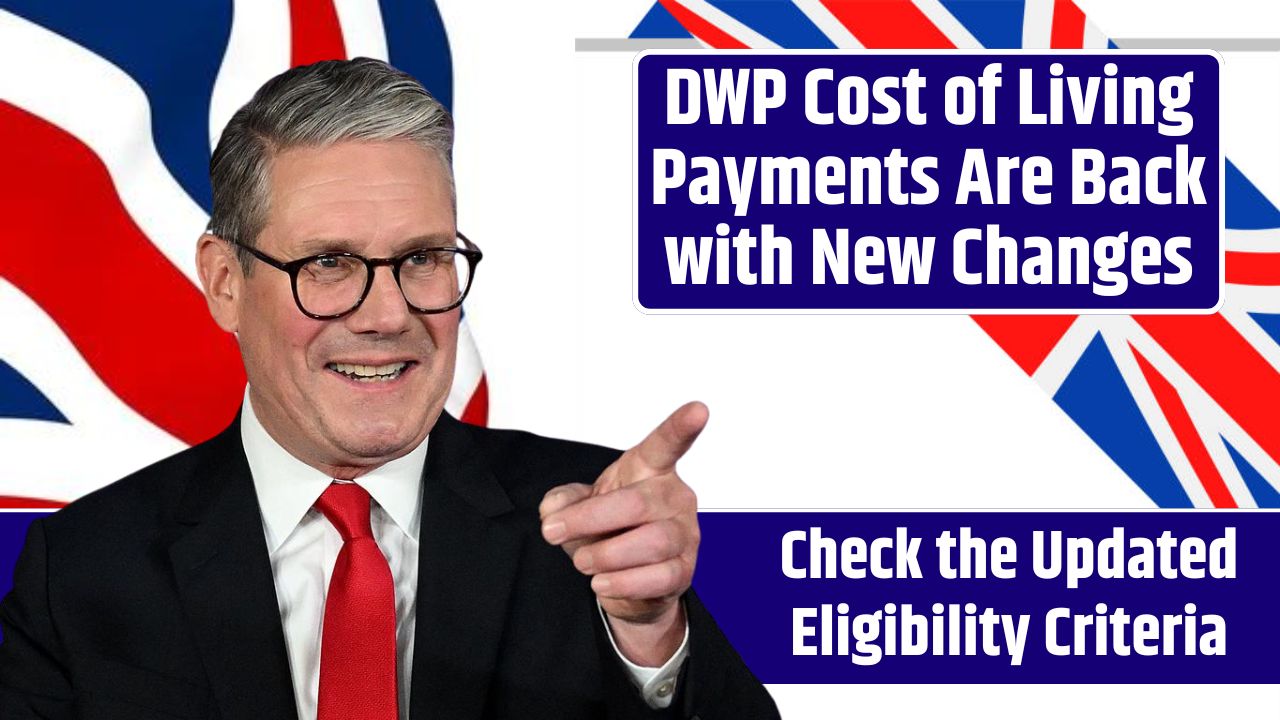 DWP Cost of Living Payments Are Back with New Changes