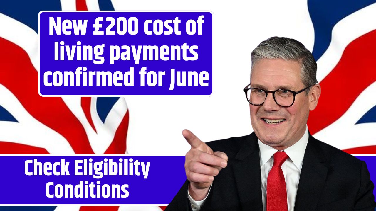 New £200 cost of living payments confirmed for June